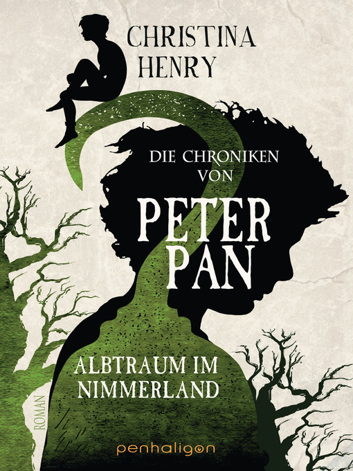 Titeldetails für Die Chroniken von Peter Pan--Albtraum im Nimmerland nach Christina Henry - Verfügbar